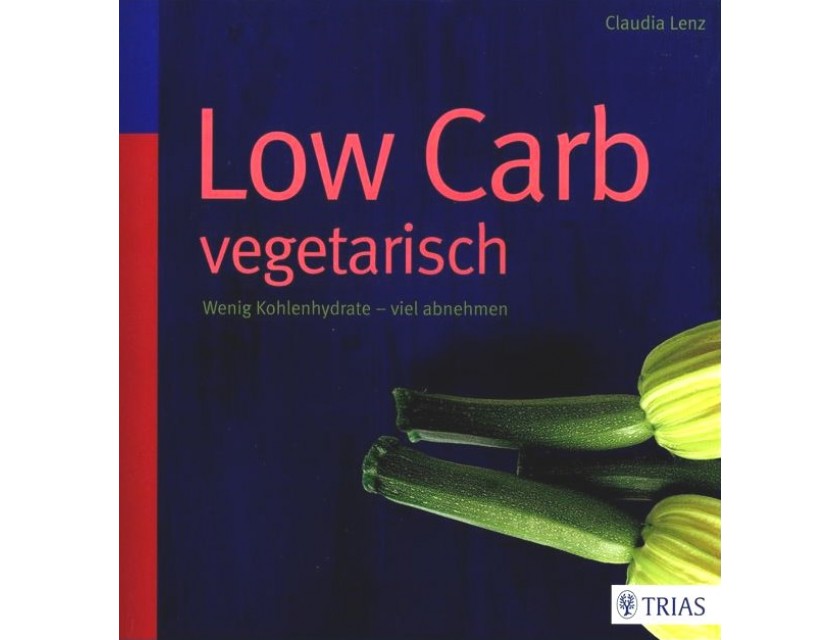 Lower Carb Vegetarisch - Kochbuch